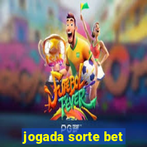 jogada sorte bet